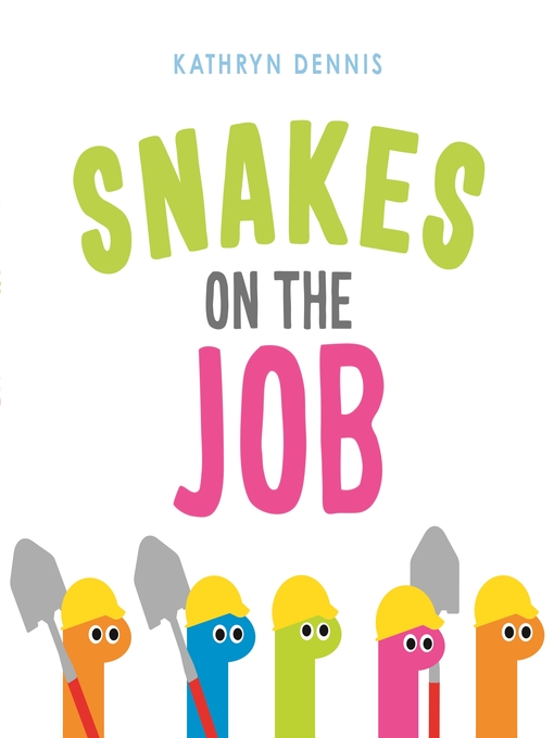 Title details for Snakes on the Job by Kathryn Dennis - Wait list